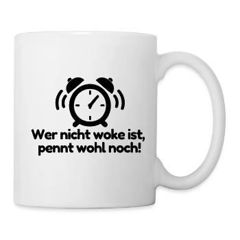 Nicht woke? Pennt wohl noch! - Tasse - Weiß - Rechts