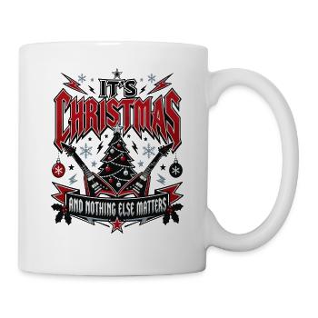 Weihnachten Nothing Else Matters – Christmas Rock - Tasse - Weiß - Rechts