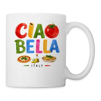 Ciao Bella Italian Food - Tasse - Weiß - Rechts