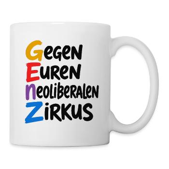 GenZ – Gegen Euren Neoliberalen Zirkus - Tasse - Weiß - Rechts
