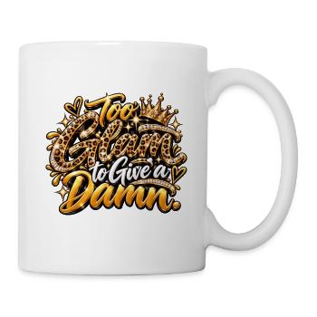 Too Glam to Give a Damn - Tasse - Weiß - Rechts