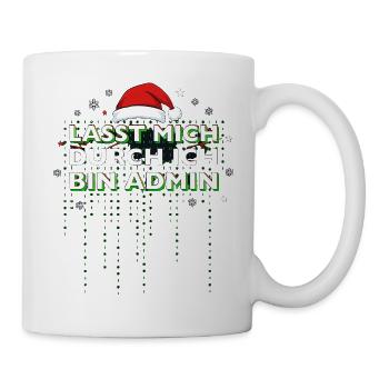 Lasst Mich Durch Ich Bin Admin Informatiker Xmas - Tasse - Weiß - Rechts