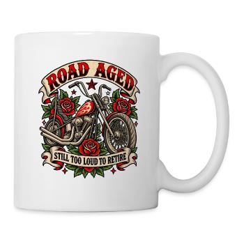 Biker Spruch - Road Aged Still too loud to retire - Tasse - Weiß - Rechts