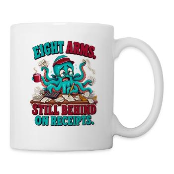  Buchhalter Oktopus Eight Arms Still Behind on - Tasse - Weiß - Rechts
