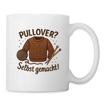 Pullover selbst gemacht Geschenk für Strickfans - Tasse - Weiß - Rechts