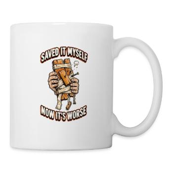 Ich habe es selbst gerettet, jetzt ist es schlimmer - Tasse - Weiß - Rechts