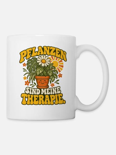 Pflanzen Therapie Gartenspruch - Tasse - Weiß