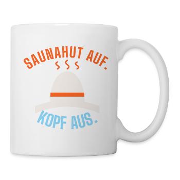 Saunahut auf. Kopf aus. Lustiger Saunaspruch - Tasse - Weiß - Rechts