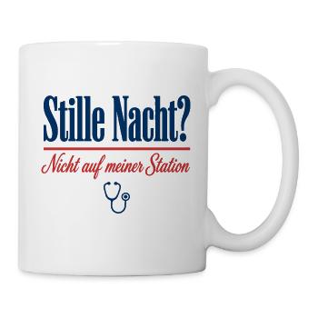 Stille Nacht Nicht auf meiner Station Pflege - Tasse - Weiß - Rechts