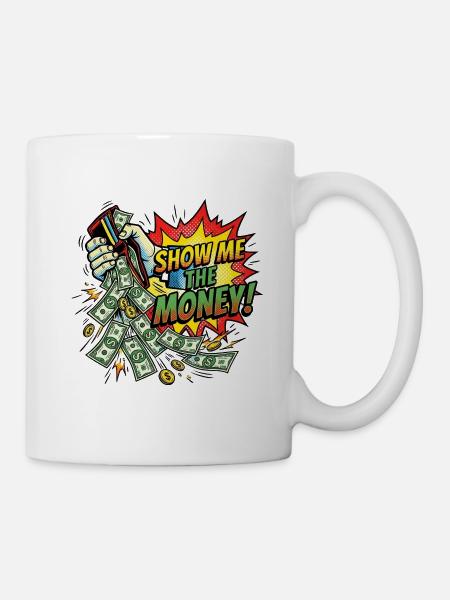 Show_me_the_money - Tasse - Weiß