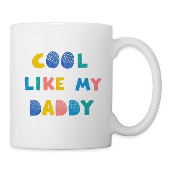 Cool wie mein Papa - Tasse - Weiß - Rechts