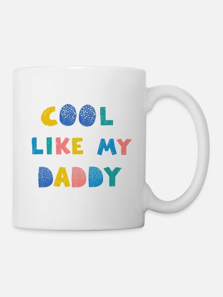 Cool wie mein Papa - Tasse - Weiß