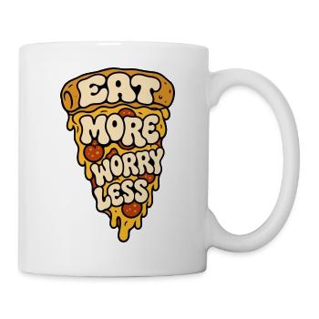 Pizza – Eat More Worry Less - Tasse - Weiß - Rechts