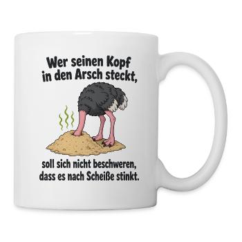 Kopf in Sand steck‘ - Spruch - Tasse - Weiß - Rechts