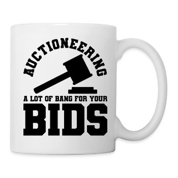Auktionieren Spruch Humor - Tasse - Weiß - Rechts