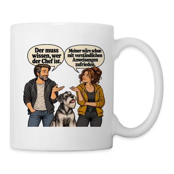Der muss wissen wer der Chef ist - Tasse - Weiß - Rechts