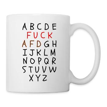 ABC MIT FCK AFD WORTWITZ, FCK NZS, NO NZS, NO AFD - Tasse - Weiß - Rechts