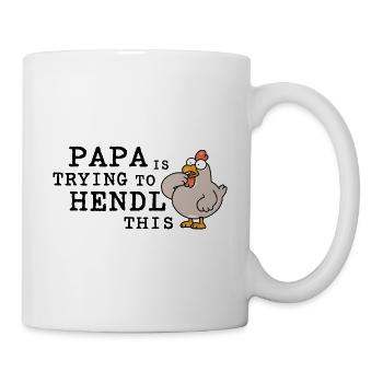 Papa Is Trying to Hendl This – Lustiger Hahnspruch - Tasse - Weiß - Rechts