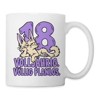 18 Geburtstag Volljährig Völlig Planlos Katze - Tasse - Weiß - Rechts