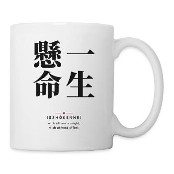 Isshōkenmei 一生懸命 – Mit aller Kraft - Tasse - Weiß - Rechts