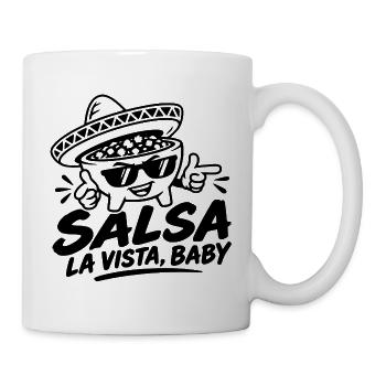 Salsa La Vista, Baby! - Tasse - Weiß - Rechts