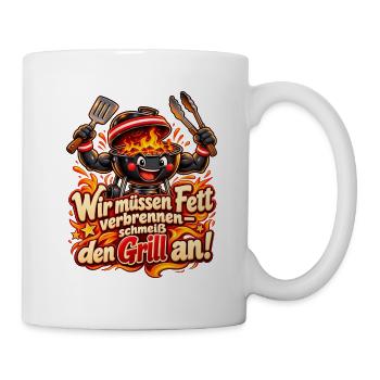 Wir müssen Fett verbrennen – Schmeiß den Grill an! - Tasse - Weiß - Rechts