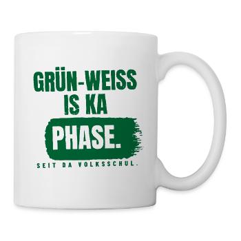Grün-Weiß is ka Phase - Tasse - Weiß - Rechts