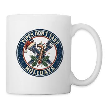 Pipes Don't Take Holidays – Klempner Weihnachten - Tasse - Weiß - Rechts