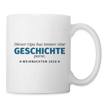 Opa erzählt Geschichte – Weihnachten 2026 - Tasse - Weiß - Rechts
