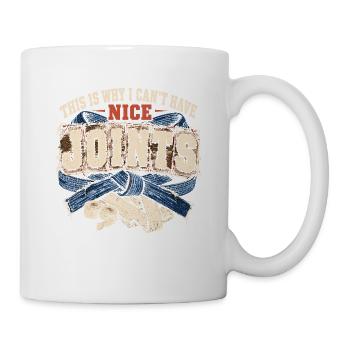 Brazilian Jiu Jitsu BJJ I Cant Have Nice Joints - Tasse - Weiß - Rechts