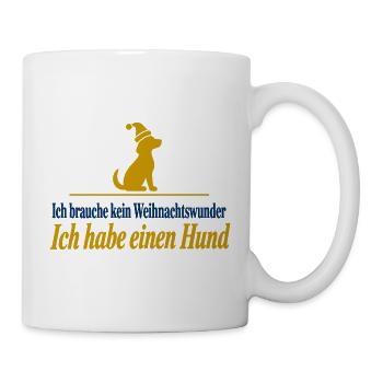 Kein Weihnachtswunder Ich habe einen Hund - Tasse - Weiß - Rechts
