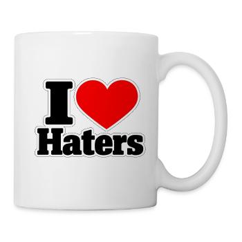 I Love Haters – Lustiger Statement Spruch - Tasse - Weiß - Rechts