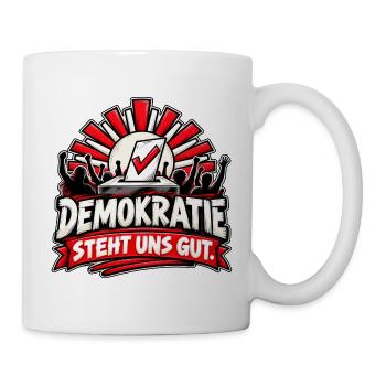 Demokratie Steht Uns Gut – Grafik - Tasse - Weiß - Rechts