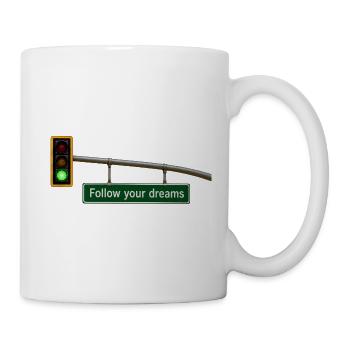 Follow Your Dreams – Ampel Motivation Geschenk - Tasse - Weiß - Rechts