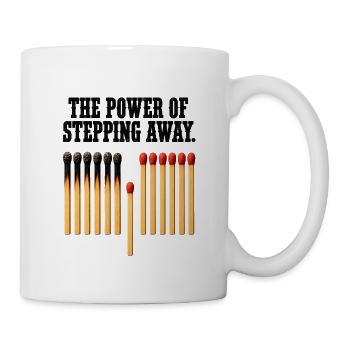 The Power of Stepping Away – Burnout & Achtsamkeit - Tasse - Weiß - Rechts