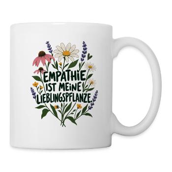 Empathie ist meine Lieblingspflanze Anti Hass - Tasse - Weiß - Rechts