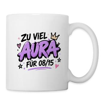 Zu Viel Aura Für 08/15 - Tasse - Weiß - Rechts