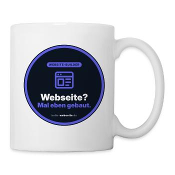 Webseite? Mal Eben Gebaut. Webdesigner Shirt - Tasse - Weiß - Rechts