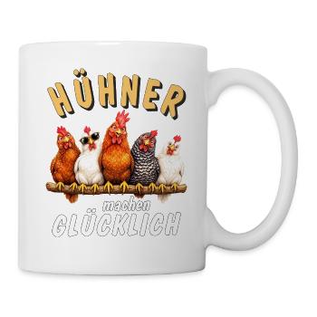 HÜHNER machen GLÜCKLICH - Tasse - Weiß - Rechts