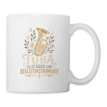 Tuba Witz Spruch Tubist Musiker - Tasse - Weiß - Rechts