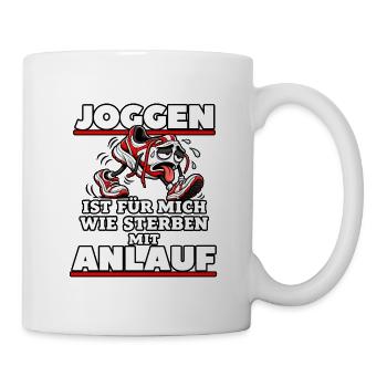 Joggen ist für mich wie Sterben mit Anlauf - Tasse - Weiß - Rechts