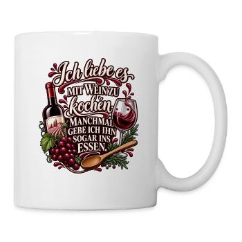 Ich liebe es, mit Wein zu kochen – Weinspruch - Tasse - Weiß - Rechts