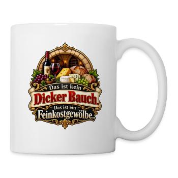 Kein dicker Bauch – Das ist ein Feinkostgewölbe - Tasse - Weiß - Rechts