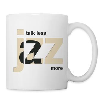 Talk Less Jazz More – Jazz Musik Design - Tasse - Weiß - Rechts