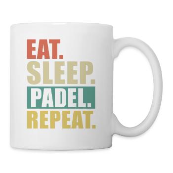 Essen, schlafen, Padel wiederholen, Tee wiederholen. - Tasse - Weiß - Rechts