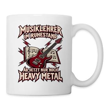 Musiklehrer im Ruhestand – Ab jetzt nur noch Heavy - Tasse - Weiß - Rechts