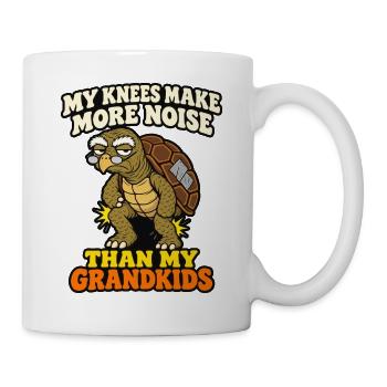 Meine Knie machen mehr Lärm als die meiner Enkelkinder Komisch - Tasse - Weiß - Rechts