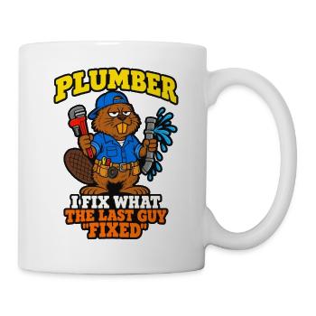 Klempner Ich repariere das, was der letzte Typ lustig repariert hat - Tasse - Weiß - Rechts