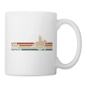 Eat Sleep Ride Repeat Cowboy Rodeo Western Stil - Tasse - Weiß - Rechts