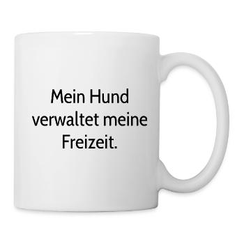 Hunde Spruch - Tasse - Weiß - Rechts